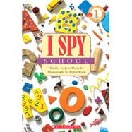 I Spy School (Scholastic Reader, Level 1)