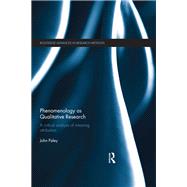 Phenomenology as Qualitative Research: A Critical Analysis of Meaning Attribution