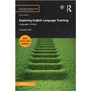 Exploring English Language Teaching: Language in Action
