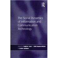 The Social Dynamics of Information and Communication Technology