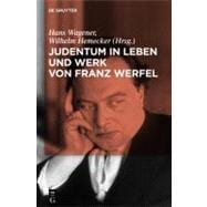 Judentum in Leben Und Werk Von Franz Werfel