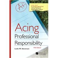 Acing Professional Responsibility(Acing Series)