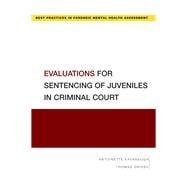 Evaluations for Sentencing of Juveniles in Criminal Court,9780190052812