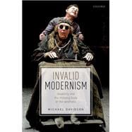 Invalid Modernism Disability and the Missing Body of the Aesthetic