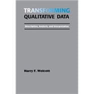 Transforming Qualitative Data : Description, Analysis, and Interpretation