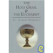 The Holy Grail and the Eucharist