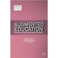 Augmented Education Bringing Real and Virtual Learning Together