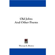 Old John : And Other Poems