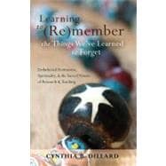 Learning to Remember the Things We’ve Learned to Forget