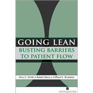 Going Lean: Busting Barriers to Patient Flow