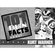 101 Fun Facts About Kurt Warner