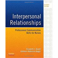 Interpersonal Relationships: Professional Communication Skills for Nurses