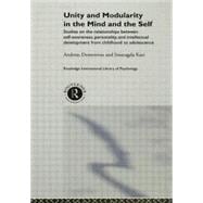 Unity and Modularity in the Mind and Self: Studies on the Relationships between Self-awareness, Personality, and Intellectual Development from Childhood to Adolescence