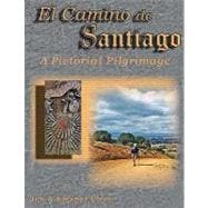 El Camino de Santiago A Pictorial Pilgrimage