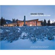 Grand Teton A National Park Building, Bohlin Cywinski Jackson Architects