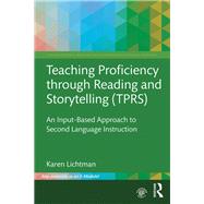 Teaching Proficiency through Reading and Storytelling: An Input-Based Approach to Second Language Instruction