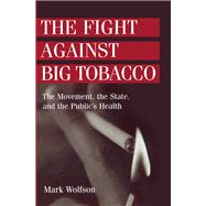 The Fight Against Big Tobacco