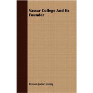Vassar College And Its Founder