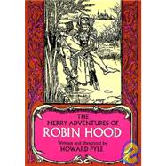The Merry Adventures of Robin Hood, of Great Renown in Nottinghamshire