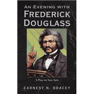 An Evening With Frederick Douglass