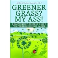 Greener Grass? My Ass!