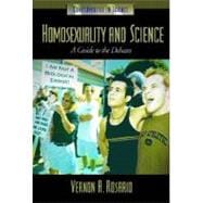 Homosexuality and Science : A Guide to the Debates