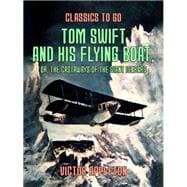 Tom Swift and His Flying Boat, or, The Castaways of the Giant Iceberg