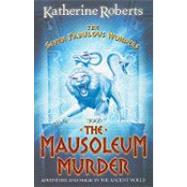 The Mausoleum of Murder; The Seven Fabulous Wonders
