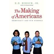 The Making of Americans; Democracy and Our Schools