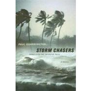 Storm Chasers A Novel