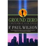 Ground Zero A Repairman Jack Novel