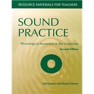 Sound Practice, Second Edition: Phonological Awareness in the Classroom