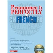 Pronounce it Perfectly in French: With Online Audio