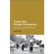 Public War, Private Conscience The Ethics of Political Violence