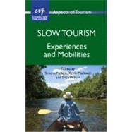 Slow Tourism Experiences and Mobilities