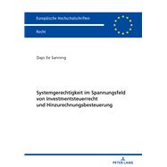 Systemgerechtigkeit im Spannungsfeld von Investmentsteuerrecht und Hinzurechnungsbesteuerung