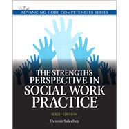 The Strengths Perspective in Social Work Practice