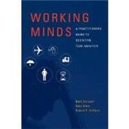 Working Minds A Practitioner's Guide to Cognitive Task Analysis