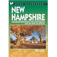 Moon Handbooks New Hampshire Including Portsmouth, the Lakes Region, and the White Mountains