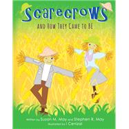 Scarecrows and How They Came to Be