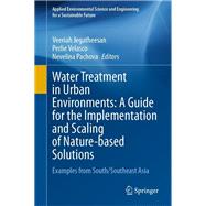 Water Treatment in Urban Environments: A Guide for the Implementation and Scaling of Nature-based Solutions