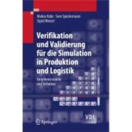 Verifikation Und Validierung Fur Die Simulation in Produktion Und Logistik