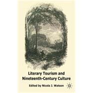 Literary Tourism and Nineteenth-century Culture