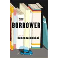 The Borrower A Novel