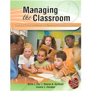 Managing The Classroom: Creating A Culture For Primary And Elementary Teaching And Learning