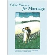 Yiddish Wisdom for Marriage