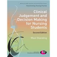 Clinical Judgement and Decision-Making for Nursing Students
