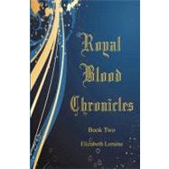 Royal Blood Chronicles Book Two