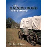 The Haines/Bond Family History