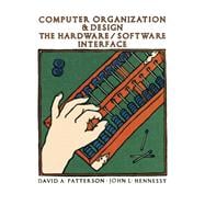 Computer Organization and Design : The Hardware-Software Interface